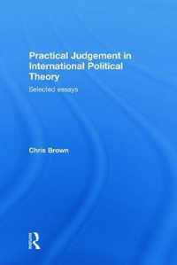 Practical Judgement in International Political Theory