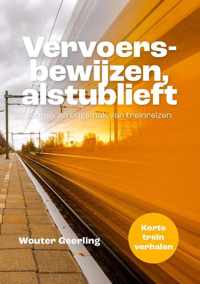 Vervoersbewijzen, alstublieft - Wouter Geerling - Paperback (9789464374964)