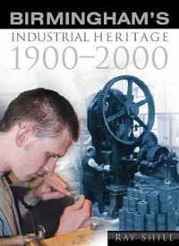 Birmingham's Industrial Heritage