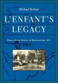 L'Enfant's Legacy - Public Open Spaces in Washington D.C.