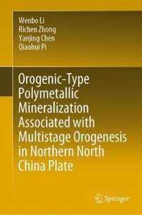 Orogenic Type Polymetallic Mineralization Associated with Multistage Orogenesis