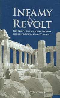 Infamy and Revolt - The Rise of the National Problem in Early Modern Greek Thought