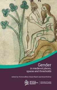Gender in medieval places, spaces and thresholds
