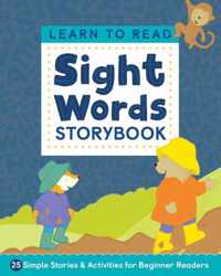 Learn to Read: Sight Words Storybook: 25 Simple Stories & Activities for Beginner Readers