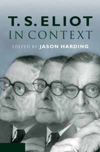 T. S. Eliot In Context