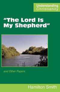 The Lord Is My Shepherd