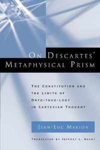 On Descartes' Metaphysical Prism