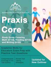 Praxis Core Study Guide Covering Math (5733), Reading (5713), and Writing (5723)