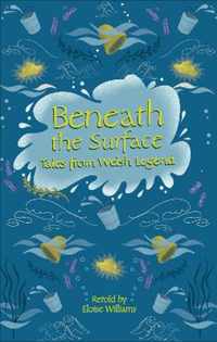 Reading Planet - Beneath the Surface Tales from Welsh Legend - Level 7