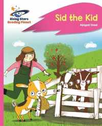 Reading Planet - Sid the Kid - Pink A