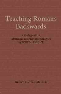 Teaching Romans Backwards