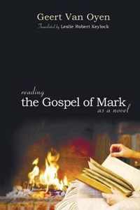 Reading the Gospel of Mark as a Novel