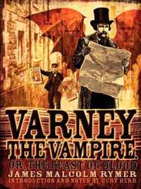 Varney The Vampire; Or, The Feast Of Blood