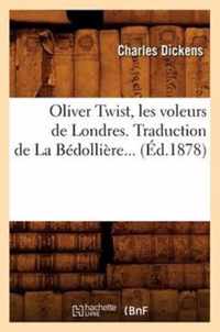 Oliver Twist, Les Voleurs de Londres. Traduction de la Bedolliere (Ed.1878)