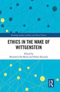 Ethics in the Wake of Wittgenstein