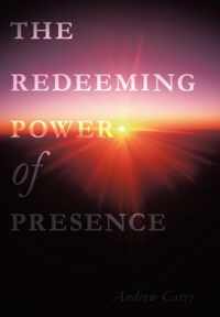 The Redeeming Power of Presence
