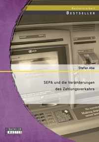 SEPA und die Veranderungen des Zahlungsverkehrs