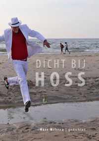 Dicht bij Hoss - Hoss Wilstra - Paperback (9789462470774)