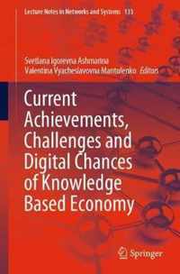 Current Achievements, Challenges and Digital Chances of Knowledge Based Economy