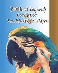 Book of legends dot to dot for Adults & children