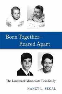 Born Together-Reared Apart - The Landmark Minnesota Twin Study