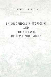 Philosophical Historicism and the Betrayal of First Philosophy