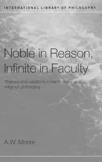 Noble in Reason, Infinite in Faculty