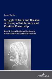 Struggle of Faith and Reason: A History of Intolerance and Punitive Censorship: Part II