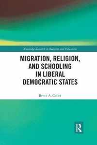 Migration, Religion, and Schooling in Liberal Democratic States