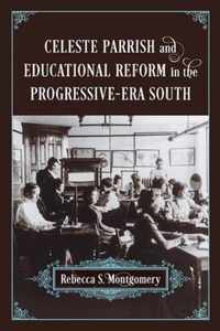 Celeste Parrish and Educational Reform in the Progressive-Era South