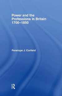 Power and the Professions in Britain 1700-1850