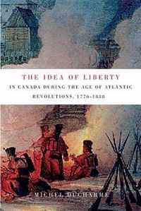 The Idea of Liberty in Canada During the Age of Atlantic Revolutions, 1776-1838, 62