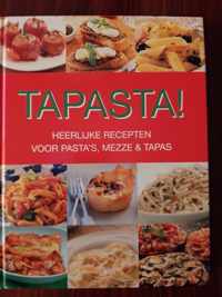 Tapasta! Heerlijke recepten voor pasta's, mezze & tapas