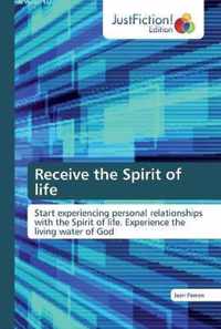 Receive the Spirit of life