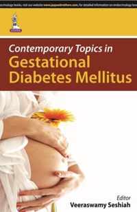 Contemporary Topics in Gestational Diabetes Mellitus