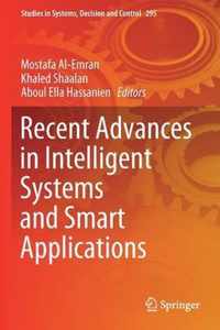 Recent Advances in Intelligent Systems and Smart Applications