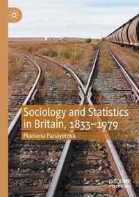 Sociology and Statistics in Britain 1833 1979