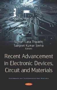 Recent Advancement in Electronic Devices, Circuit and Materials