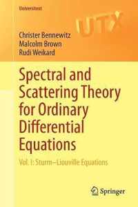 Spectral and Scattering Theory for Ordinary Differential Equations: Vol. I