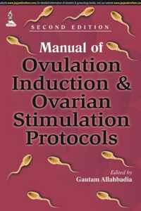 Manual of Ovulation Induction & Ovarian Stimulation Protocols