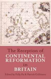 The Reception of Continental Reformation in Britain