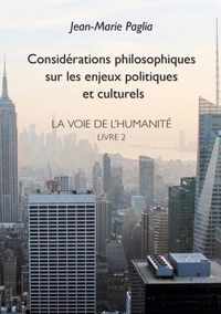 Considerations philosophiques sur les enjeux politiques et culturels