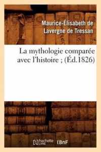 La Mythologie Comparee Avec l'Histoire (Ed.1826)