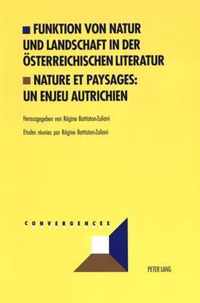 Funktion Von Natur Und Landschaft in Der Oesterreichischen Literatur- Nature Et Paysages