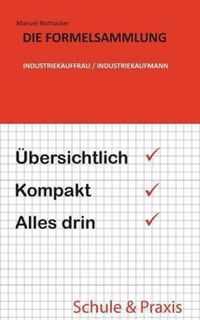 Die Formelsammlung: Industriekauffrau / Industriekaufmann