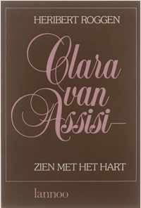 Clara van Assisi : zien met het hart