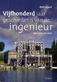 Vijfhonderd Jaar Geschiedenis Van De Ingenieur