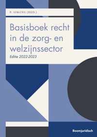 Boom Juridische studieboeken - Basisboek recht in de zorg- en welzijnssector 2022-2023
