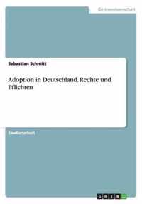 Adoption in Deutschland. Rechte und Pflichten