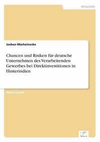 Chancen und Risiken fur deutsche Unternehmen des Verarbeitenden Gewerbes bei Direktinvestitionen in Hinterindien